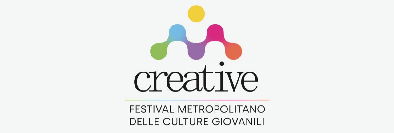 Creative - Festival Metropolitano delle Culture Giovanili, promosso dalla Città Metropolitana di Napoli