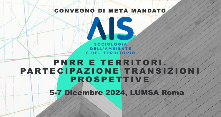 AIS: Convegno di metà mandato della sezione Ambiente e Territorio dell'Associazione Italiana di Sociologia